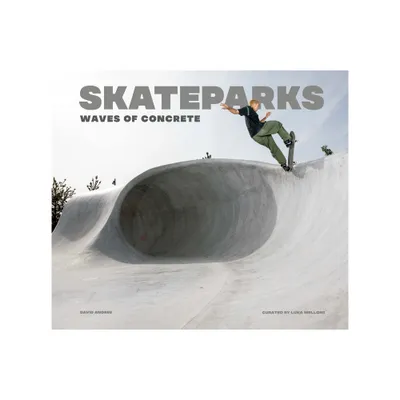 Skateparks - by David Andreu & Luka Melloni (Hardcover)