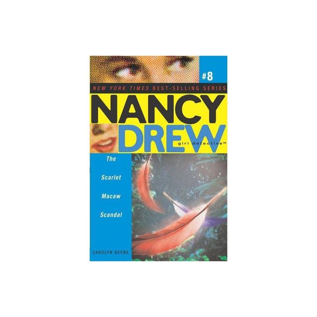 The Scarlet Macaw Scandal - (Nancy Drew (All New) Girl Detective) by Carolyn Keene (Paperback)