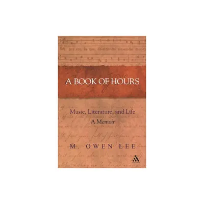 A Book of Hours - by M Owen Lee (Paperback)