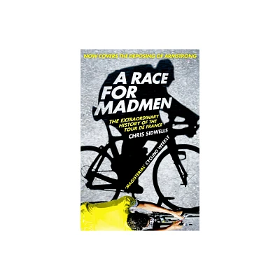 A Race for Madmen - by Chris Sidwells (Paperback)