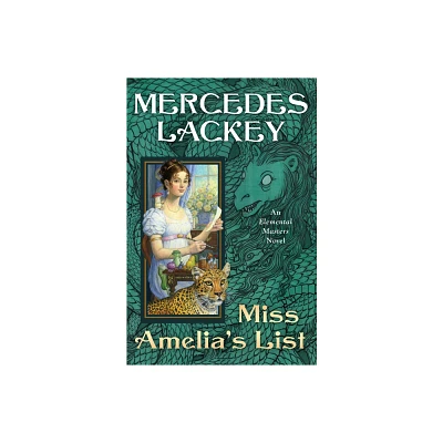 Miss Amelias List - (Elemental Masters) by Mercedes Lackey (Hardcover)