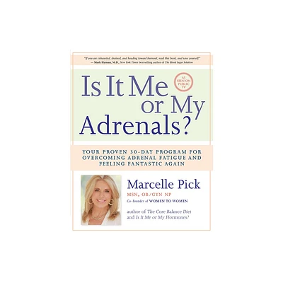 Is It Me or My Adrenals? - by Marcelle Pick (Paperback)