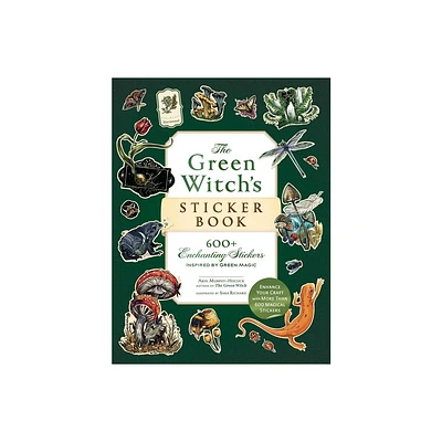 The Green Witchs Sticker Book - (Green Witch Witchcraft) by Arin Murphy-Hiscock (Paperback)