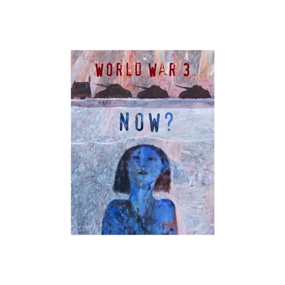 World War 3 Now! - (Paperback)