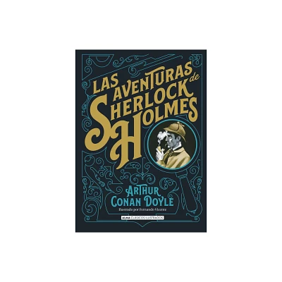 Las Aventuras de Sherlock Holmes - (Clsicos Ilustrados) by Arthur Conan Doyle (Hardcover)