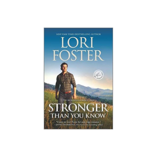 Stronger Than You Know - (McKenzies of Ridge Trail) by Lori Foster (Paperback)