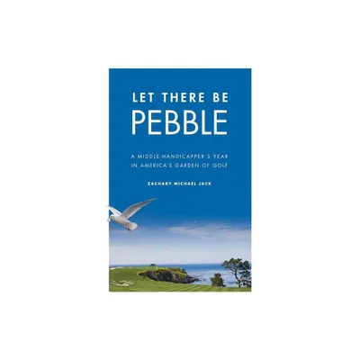 Let There Be Pebble - by Zachary Michael Jack (Hardcover)