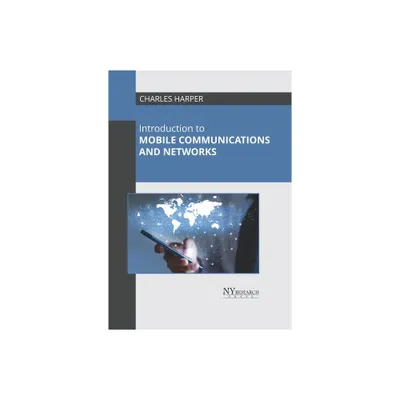 Introduction to Mobile Communications and Networks - by Charles Harper (Hardcover)