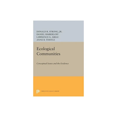 Ecological Communities - (Princeton Legacy Library) by Donald R Strong & Daniel Simberloff & Lawrence G Abele & Anne B Thistle (Paperback)