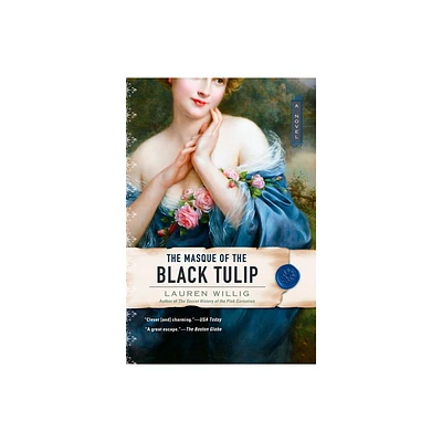 The Masque of the Black Tulip - (Pink Carnation) by Lauren Willig (Paperback)