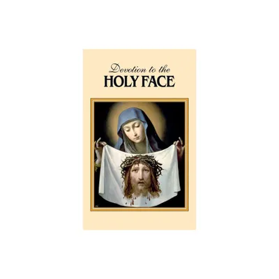 Devotion to the Holy Face - by The Benedictine Convent of Clyde Missouri (Paperback)