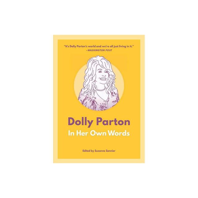 Dolly Parton: In Her Own Words - (In Their Own Words) by Suzanne Sonnier (Paperback)