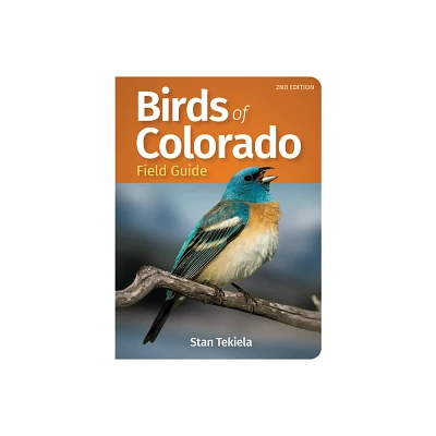 Birds of Colorado Field Guide - (Bird Identification Guides) 2nd Edition by Stan Tekiela (Paperback)