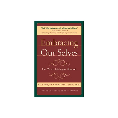 Embracing Our Selves - by Hal Stone & Sidra Stone (Paperback)