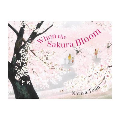 When the Sakura Bloom - by Narisa Togo (Hardcover)