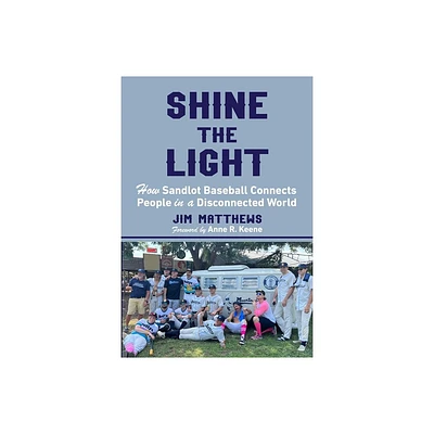 Shine the Light - by Jim Matthews (Hardcover)