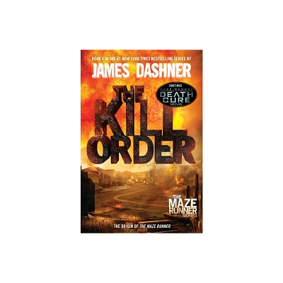 The Kill Order - By James Dashner ( Paperback )