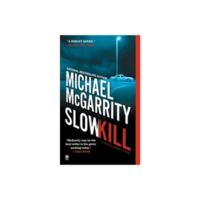 Slow Kill - (Kevin Kerney) by Michael McGarrity (Paperback)