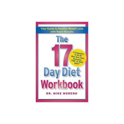 The 17 Day Diet Workbook (Paperback) by Mike Moreno