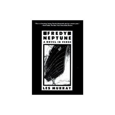 Fredy Neptune - by Les a Murray (Paperback)