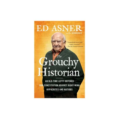 The Grouchy Historian - by Ed Asner & Ed. Weinberger (Paperback)