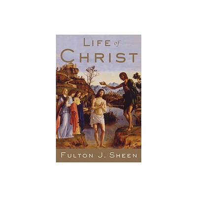 Life of Christ - Abridged by Fulton J Sheen (Paperback)