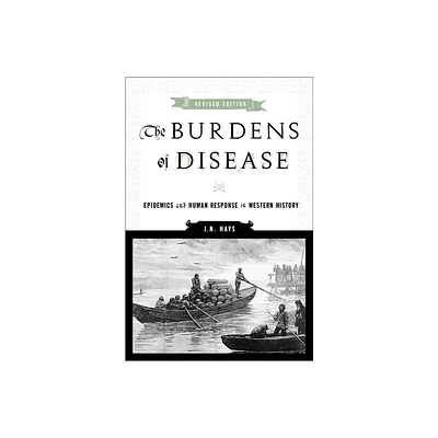 The Burdens of Disease - by J N Hays (Paperback)