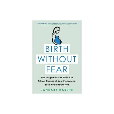 Birth Without Fear - by January Harshe (Paperback)