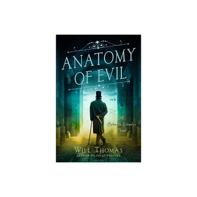 Anatomy of Evil - (Barker & Llewelyn Novel) by Will Thomas (Paperback)