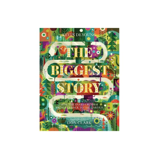 The Biggest Story - by Kevin DeYoung (Hardcover)