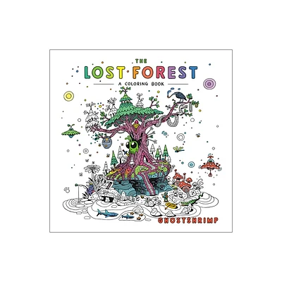 The Lost Forest - by Ghostshrimp (Paperback)