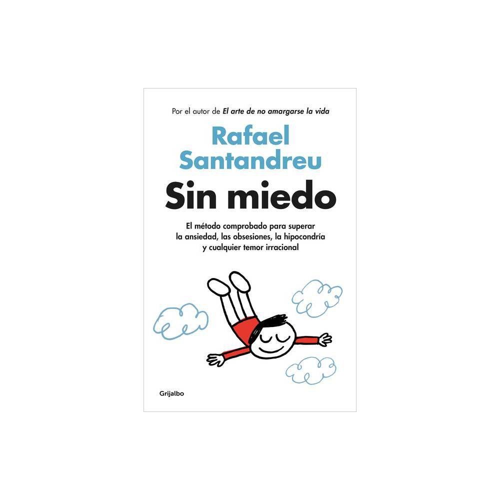 Sin Miedo / Fearless - By Rafael Santandreu (paperback) : Target