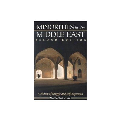 Minorities in the Middle East - 2nd Edition by Mordechai Nisan (Paperback)