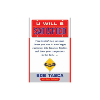 You Will Be Satisfied - by Bob Tasca (Paperback)