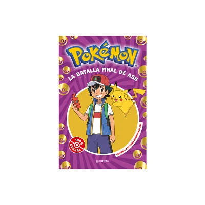 La Batalla Final de Ash: El Combate Definitivo / Ashs Quest: The Essential Guid eBook - (Coleccin Pokmon) by The Pokmon Company (Paperback)