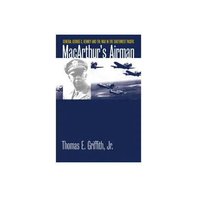 Macarthurs Airman - (Modern War Studies) by Griffith (Paperback)