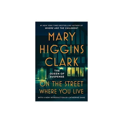 On the Street Where You Live - by Mary Higgins Clark (Paperback)