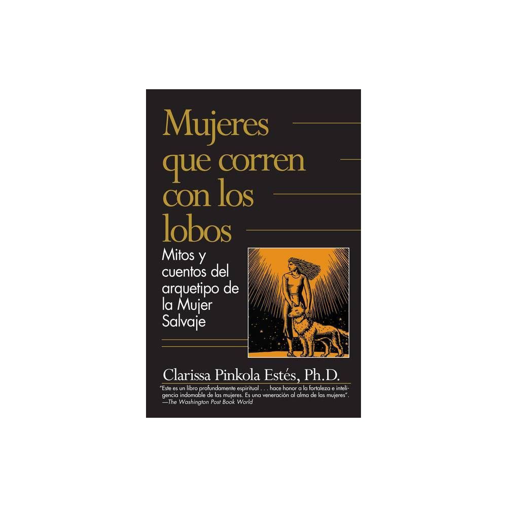 TARGET Mujeres Que Corren Con los Lobos - by Clarissa Pinkola Ests  (Paperback)