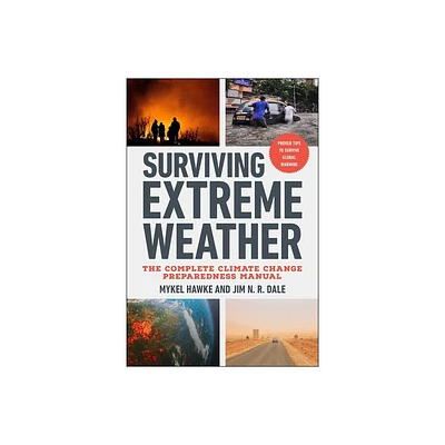 Surviving Extreme Weather - by Mykel Hawke & Jim N R Dale (Paperback)