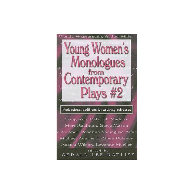 Young Womens Monologues from Contemporary Plays--Volume 2 - by Gerald Lee Ratliff (Paperback)