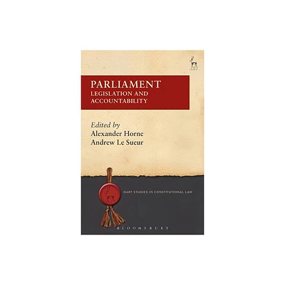 Parliament - (Hart Studies in Constitutional Law) by Alexander Horne & Andrew Le Sueur (Paperback)