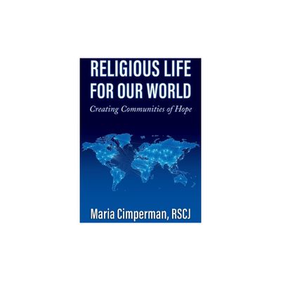 Religious Life for Our World - by Maria Cimperman (Paperback)