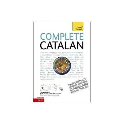 Complete Catalan Beginner to Intermediate Course - (Teach Yourself Complete Courses) by Anna Poch & Alan Yates (Paperback)