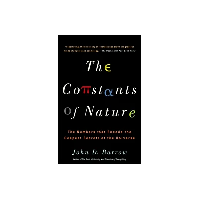 The Constants of Nature - by John Barrow (Paperback)