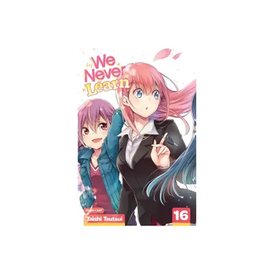 We Never Learn, Vol. 16 - by Taishi Tsutsui (Paperback)