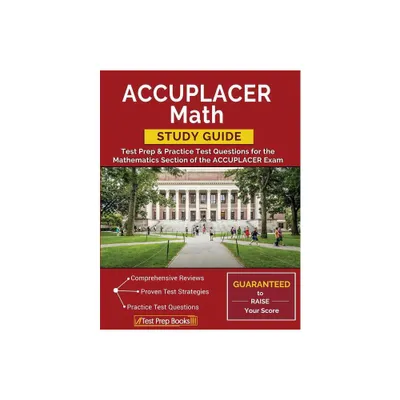 ACCUPLACER Math Study Guide - by Test Prep Books (Paperback)