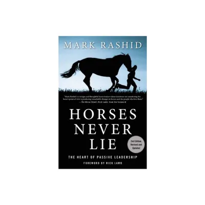 Horses Never Lie - by Mark Rashid (Paperback)