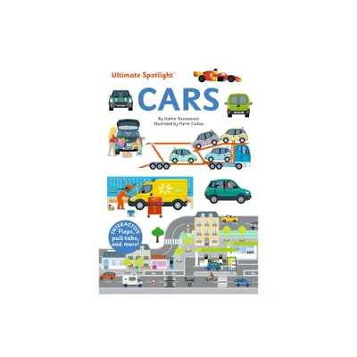 Ultimate Spotlight: Cars - by Sophie Dussaussois (Hardcover)