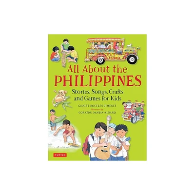 All about the Philippines - by Gidget Roceles Jimenez (Hardcover)