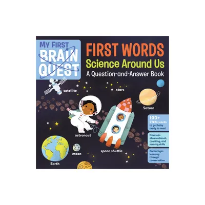 My First Brain Quest First Words: Science Around Us - (Brain Quest Board Books) by Workman Publishing (Board Book)